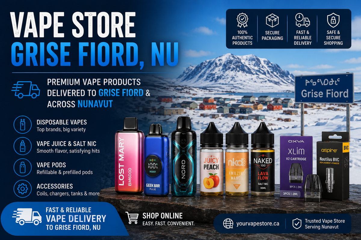 Trusted Vape Store in Grise Fiord, NU 